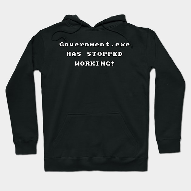 government.exe has stopped working Hoodie by Mamon